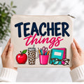 Teacher Things Zipper Pouch. Teacher Gift Bag. Teacher Gift. Back to School accessories. Teacher Appreciation Gift.