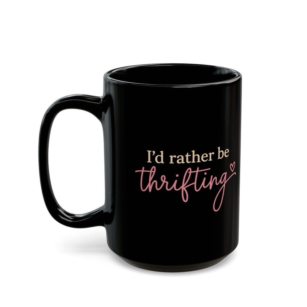 Thrifting Mug, Thrift Lover Gift, Funny Coffee Mug, Vintage Lover Cup, Thrifter Gift Idea
