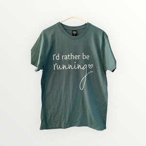 I’d rather be running T-shirt
