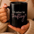 Thrifting Mug, Thrift Lover Gift, Funny Coffee Mug, Vintage Lover Cup, Thrifter Gift Idea