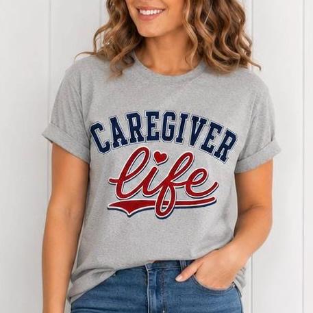 Caregiver Shirt, Caregiver Tee, CNA Gift, Home Health Aide Shirt, Nursing Assistant Shirt, Direct Support Professional Tee. Caregiver Life